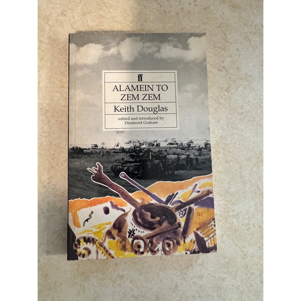 Alamein to Zem Zem Keith Douglas WWII Desert War Memoir Faber Paperback 1992